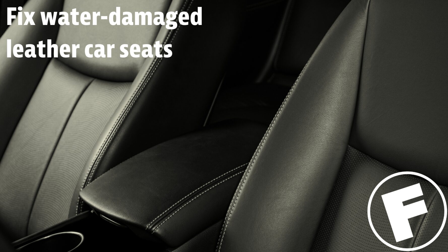 How to Fix WaterDamaged Leather Auto Seats Fibrenew International