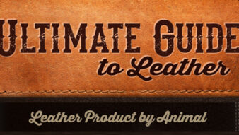 Ultimate Guide to Leather: Part 2 Leather Product by Animal and Product Breakdown