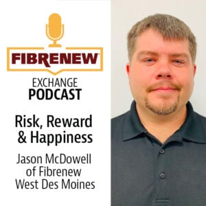 Podcast - Jason McDowell of Fibrenew Des Moines
