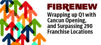 Fibrenew Closes Out Q1 with Cancun Opening, Surpasses 290 Franchise Locations
