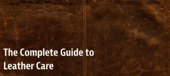 The Complete Guide to Leather Care: Cleaning, Conditioning, and Maintaining (with FAQ)
