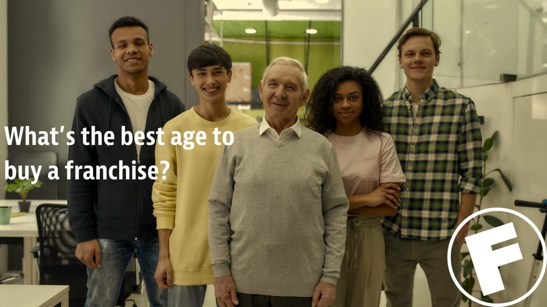 What's the best age to buy a franchise? | Fibrenew International