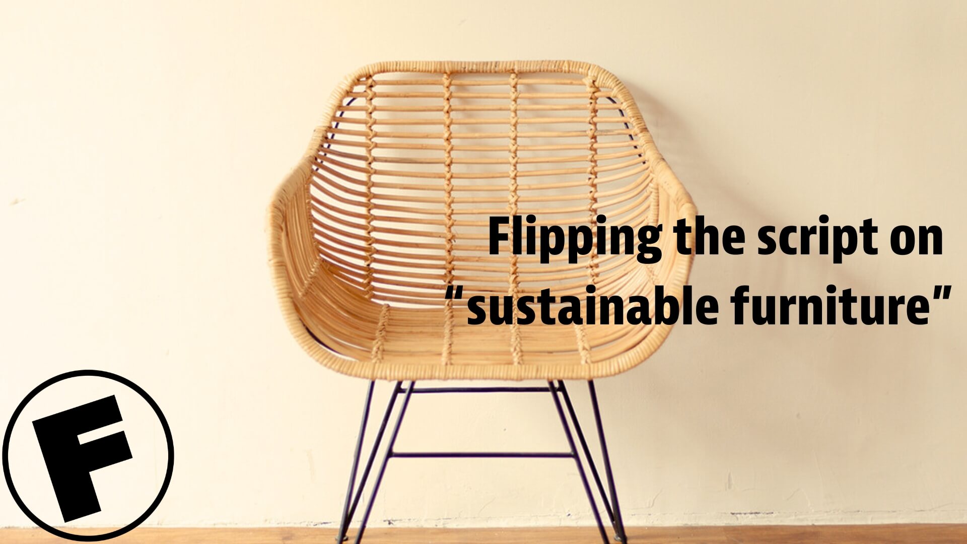 flipping the script on sustainable furniture