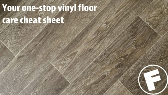 Vinyl Flooring Care Essentials: A Homeowner's Cheat Sheet