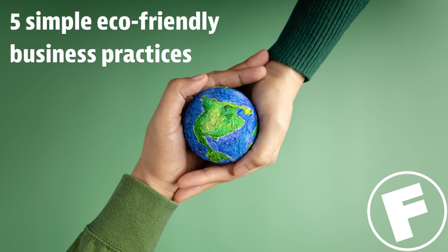 5 Sustainable Business Practices | Fibrenew International
