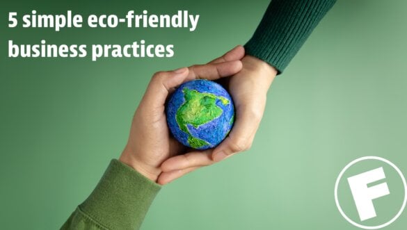 5 Sustainable Business Practices You Can Adopt Today