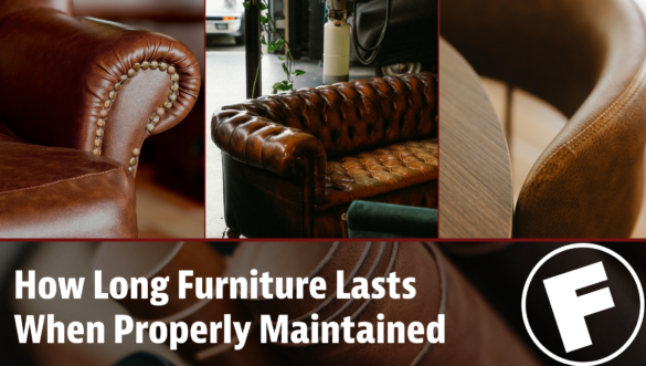 How Long Furniture Really Lasts When Properly Maintained
