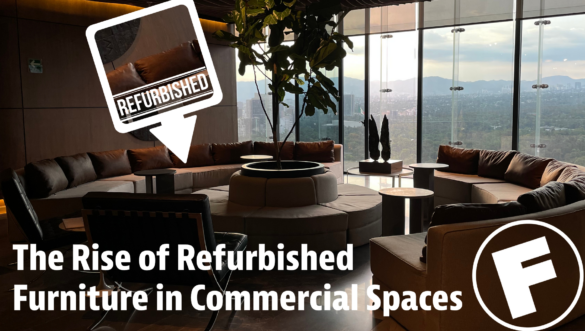 The Rise of Refurbished Furniture in Commercial Spaces