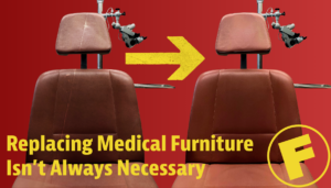Why Replacing Medical Furniture Isn’t Always Necessary