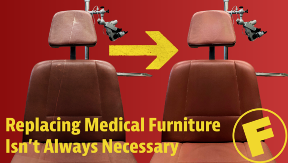 Why Replacing Medical Furniture Isn’t Always Necessary