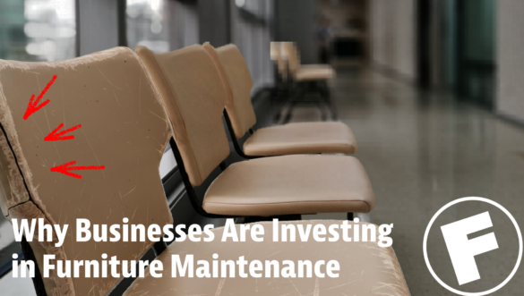 Why Sustainable Businesses Are Investing in Furniture Maintenance Programs
