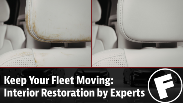 Keep Your Fleet Moving: Leave Interior Restoration to the Experts