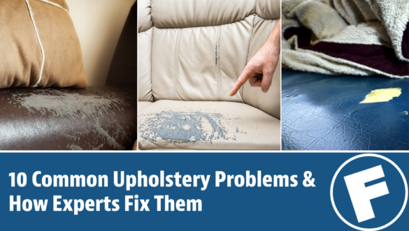 10 Common Upholstery Problems and How Experts Fix Them