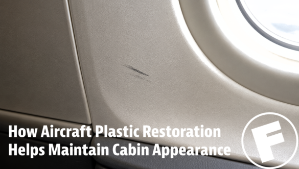 How Aircraft Plastic Restoration Helps Maintain Cabin Appearance
