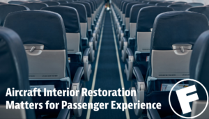 Why Professional Aircraft Interior Restoration Matters for Passenger Experience - Fibrenew