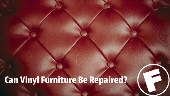 Can Vinyl Furniture Be Repaired?