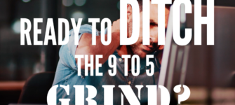 Ready to Ditch the 9-5 Grind?