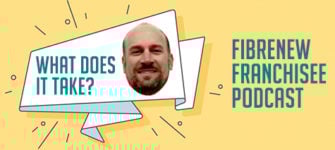 (Podcast) What Does it Take to Become a Fibrenew Franchisee?